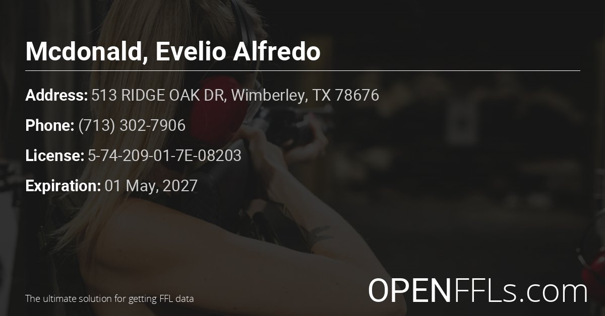 FFL Mcdonald, Evelio Alfredo 5-74-209-01-7E-08203 info card