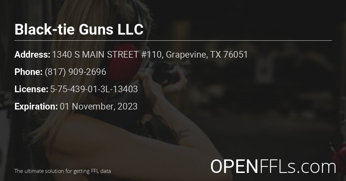 FFL Black-tie Guns LLC 5-75-439-01-3L-13403 info card