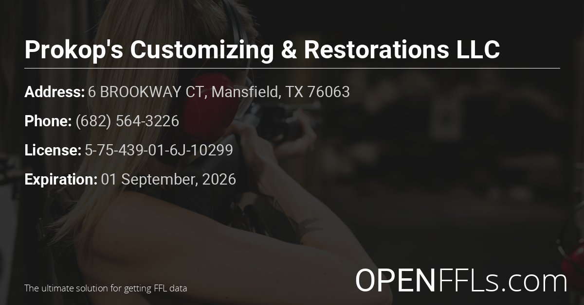 FFL Prokop's Customizing & Restorations LLC 5-75-439-01-6J-10299 info card