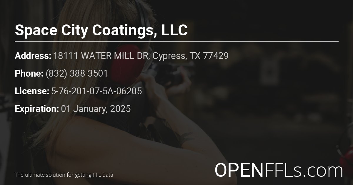 FFL Space City Coatings, LLC 5-76-201-07-5A-06205 info card